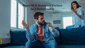 Signs Of A Dominant Partner In A Relationship