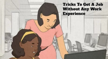 Tricks To Get A Job Without Any Work Experience