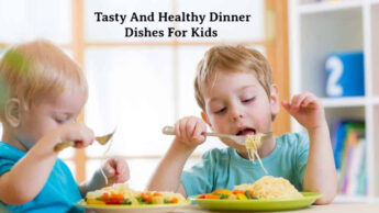 Tasty And Healthy Dinner Dishes For Kids