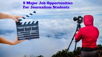 5 Major Job Opportunities For Journalism Students