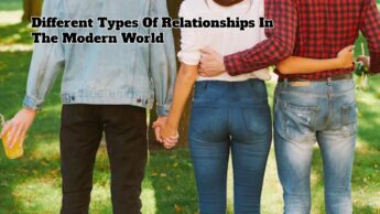 Different Types Of Relationships In The Modern World