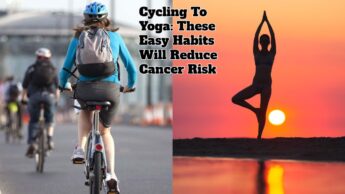 Cycling To Yoga: These Easy Habits Will Reduce Cancer Risk