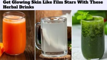 Get Glowing Skin Like Film Stars With These Herbal Drinks
