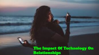 The Impact Of Technology On Relationships