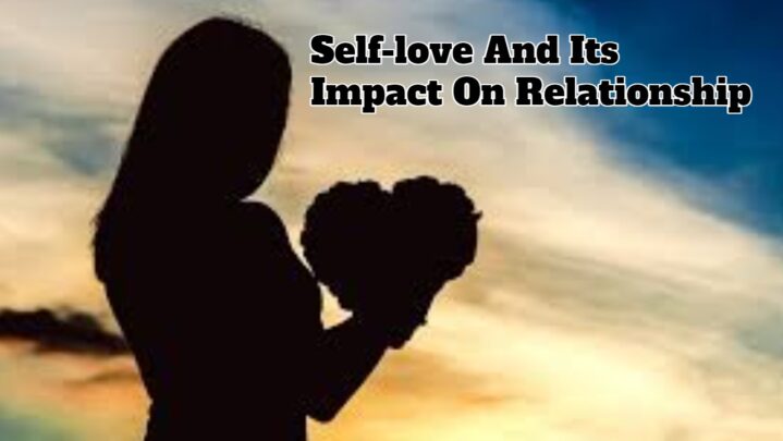 Self-love And Its Impact On Relationship