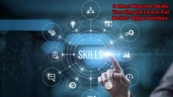 8 Most Wanted Skills You Should Learn For Better Opportunities