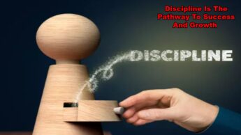 Discipline Is The Pathway To Success And Growth