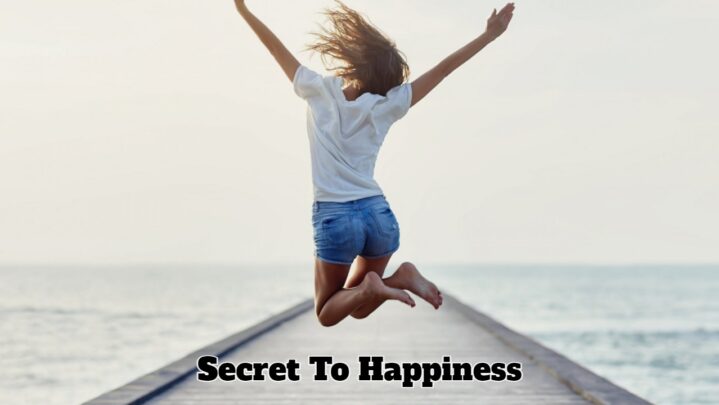 Secret To Happiness