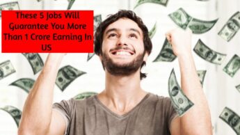 These 5 Jobs Will Guarantee You More Than 1 Crore Earning In US
