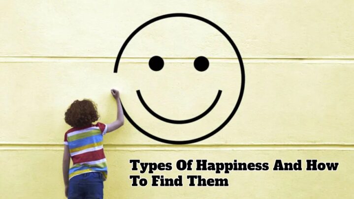 Types Of Happiness And How To Find Them