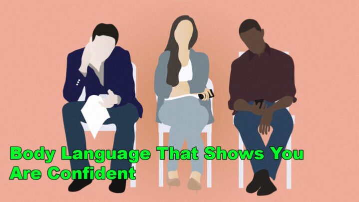 Body Language That Shows You Are Confident