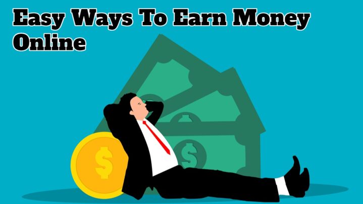 Easy Ways To Earn Money Online